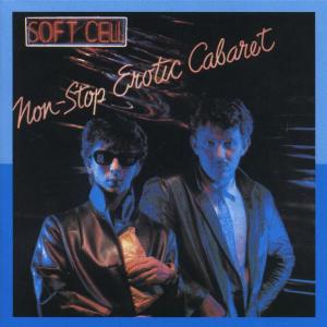 CD Soft Cell - NONSTOP EROTIC CABARET