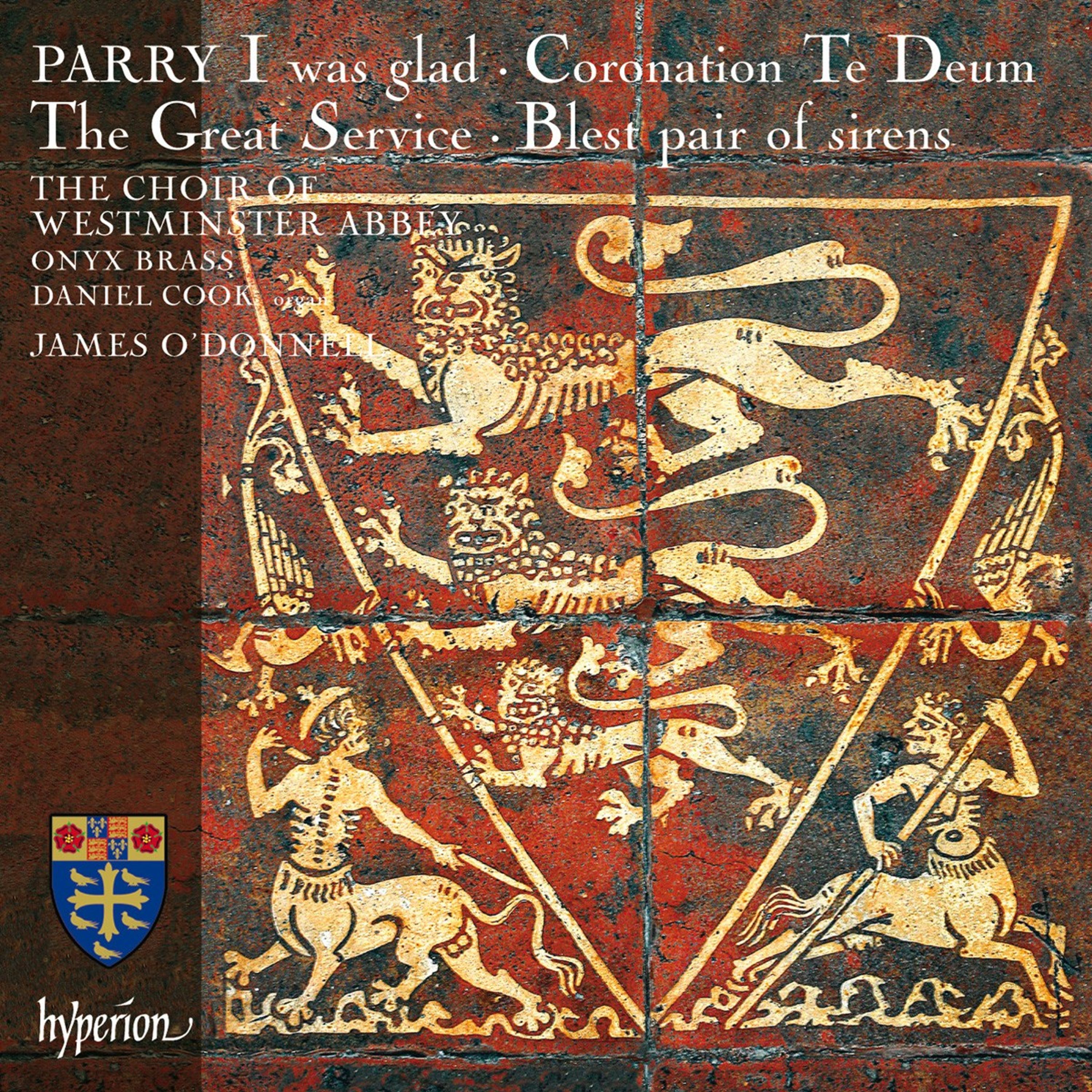 CD James O'Donnell - PARRY: JERUSALEM; I WAS GLAD; BLEST PAIR OF SIRENS