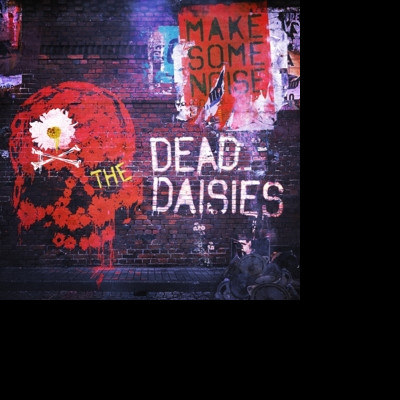 CD The Dead Daisies - MAKE SOME NOISE
