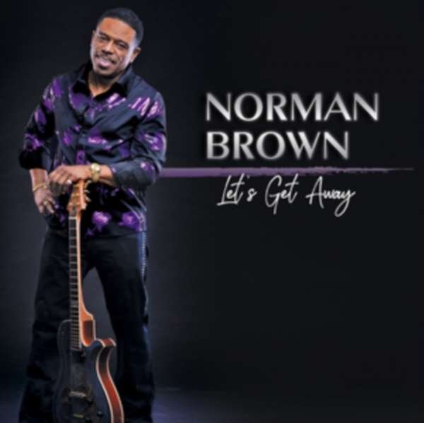 CD Norman Brown - LET'S GET AWAY