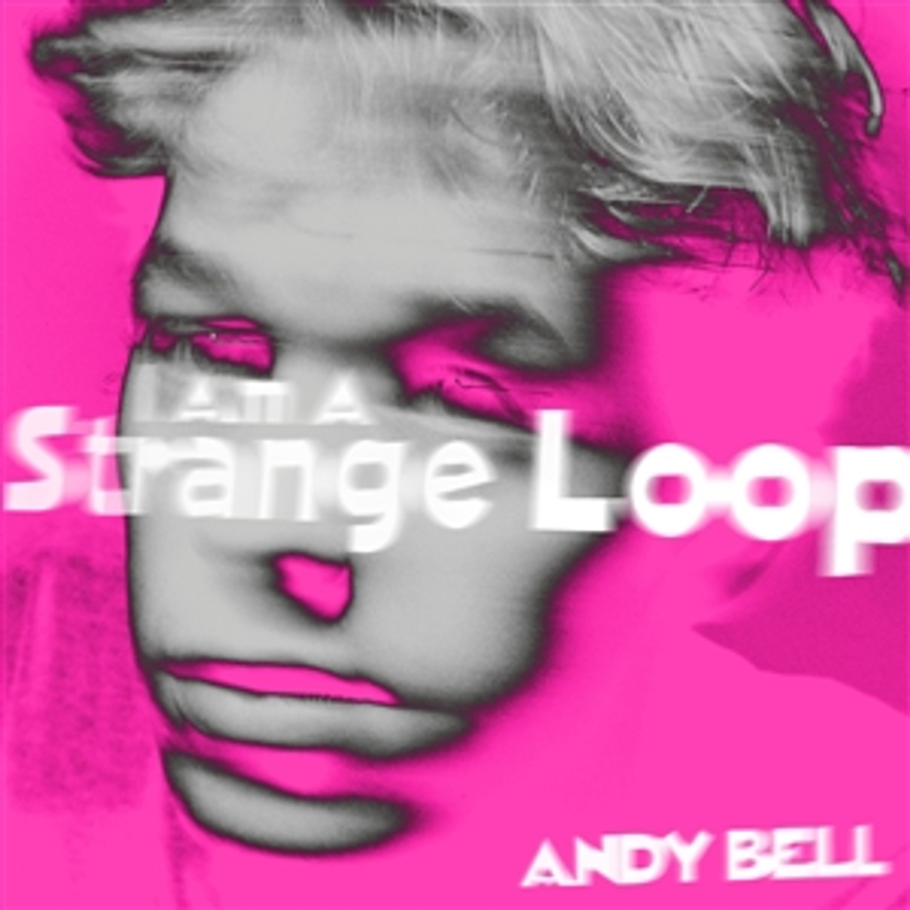 Vinyl Andy Bell - I AM A STRANGE LOOP