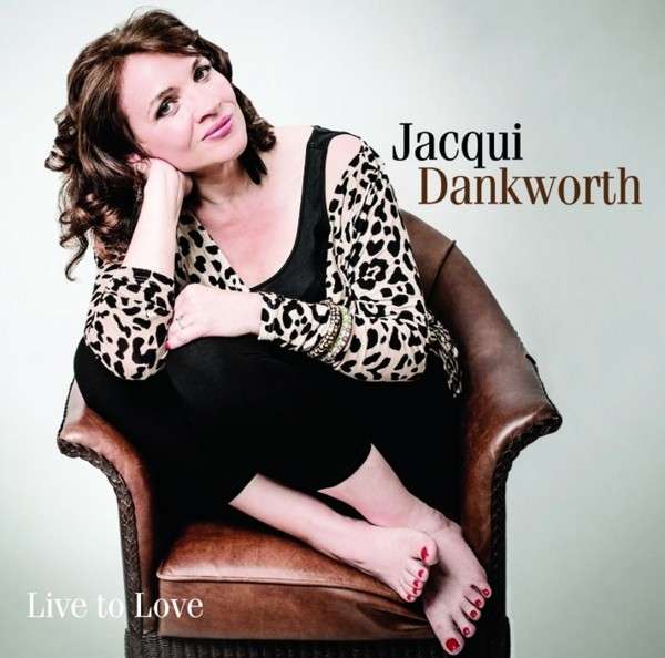 CD Jacqui Dankworth - LIVE TO LOVE
