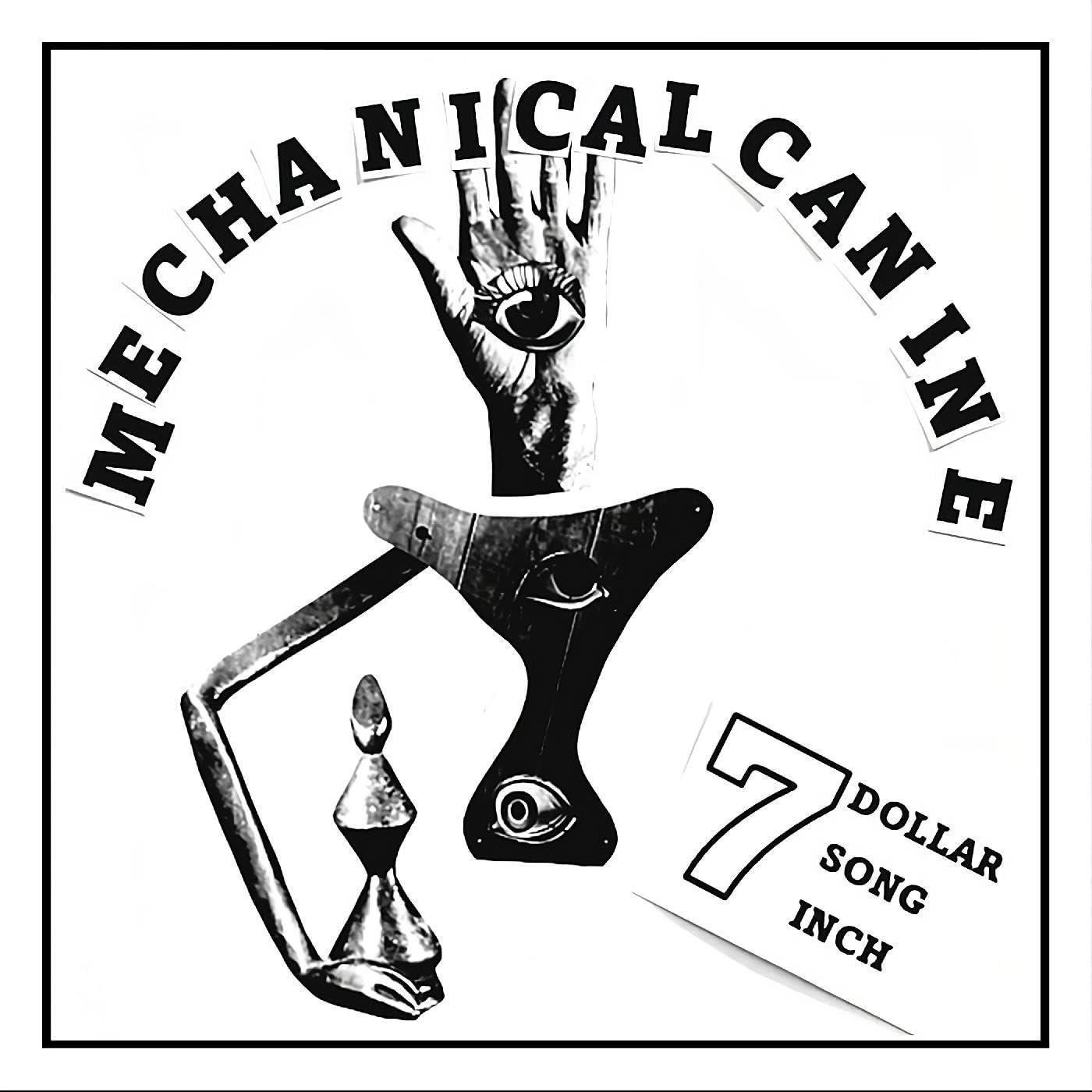 Vinyl Mechanical Canine - 7-7 DOLLAR 7 SONG 7 INCH