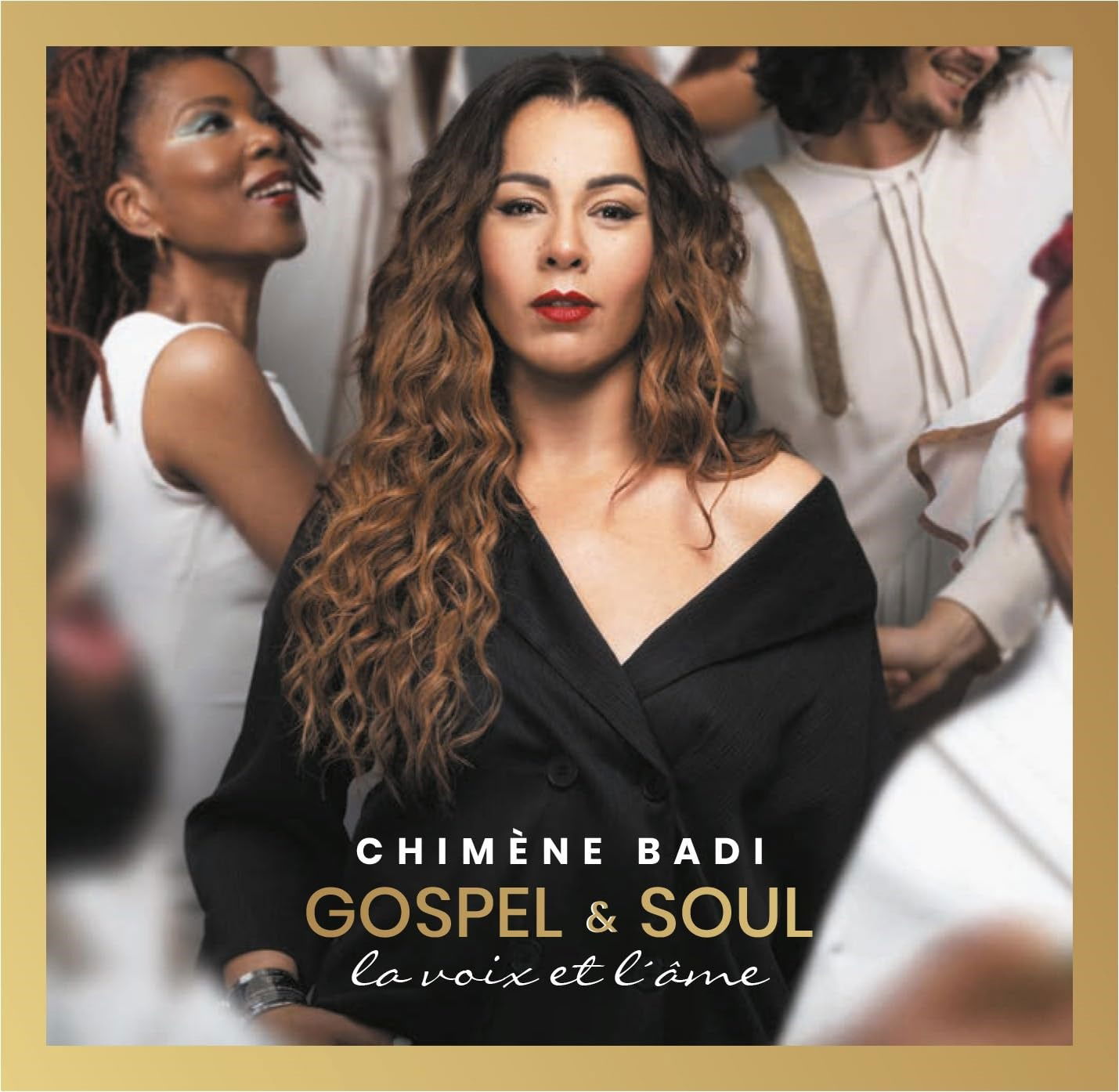 CD Chimène Badi - GOSPEL & SOUL - LA VOIX ET