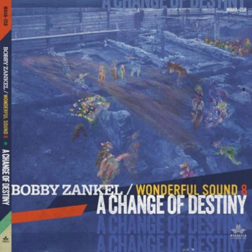 CD Bobby Zankel & the Wonderful Sound 6 - A CHANGE OF DESTINY