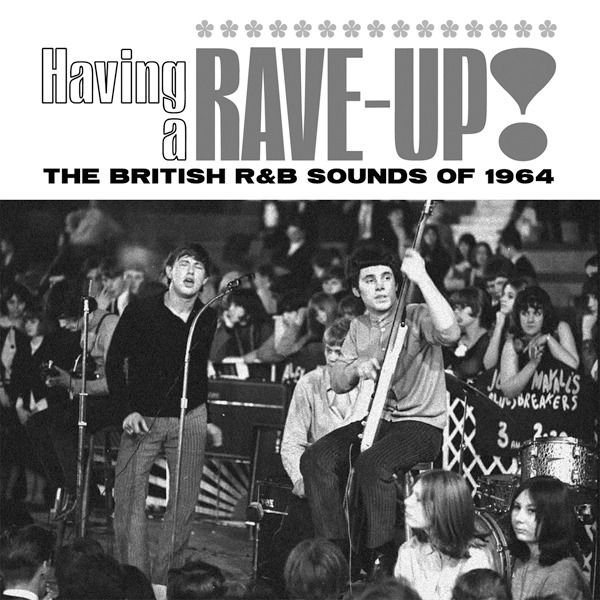 CD Various Artists - HAVING A RAVE UP! THE BRITISH R&B SOUNDS OF 1964