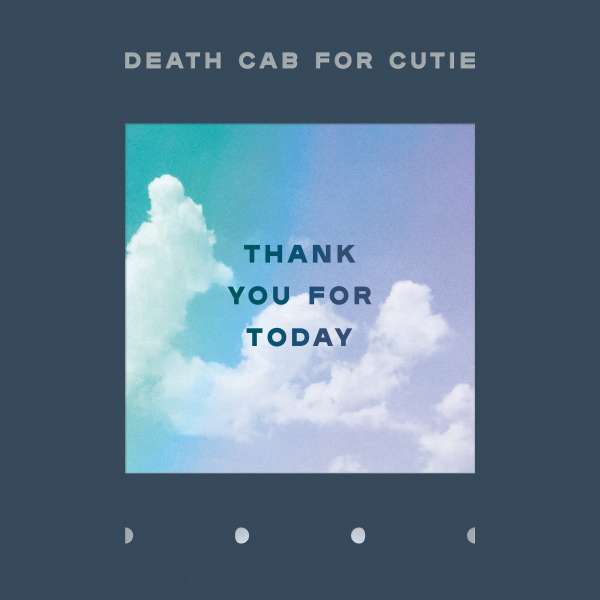 CD Death Cab for Cutie - THANK YOU FOR TODAY