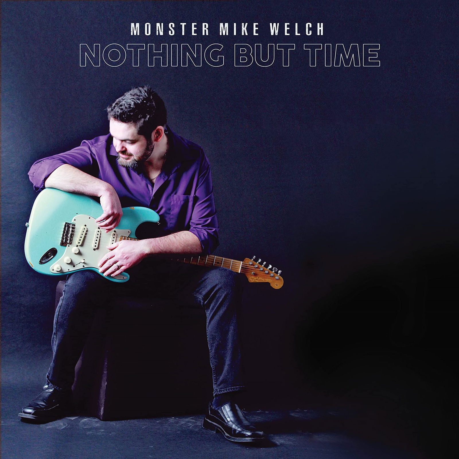 CD Monster Mike Welch - MONSTER- - NOTHING BUT TIME