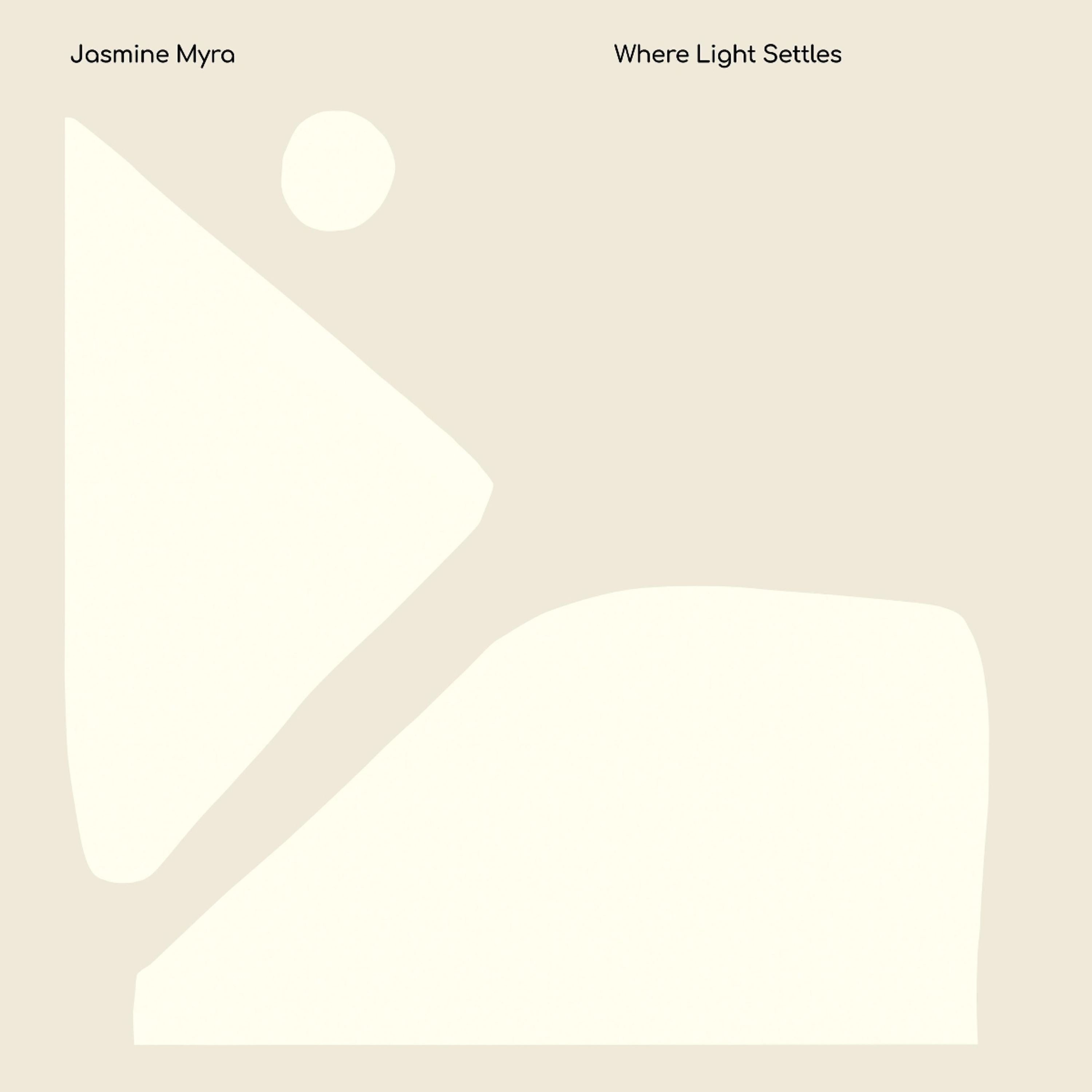 Vinyl Jasmine Myra - WHERE LIGHT SETTLES