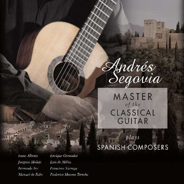 Vinyl Andrés Segovia - MASTER OF THE CLASSICAL GUITAR