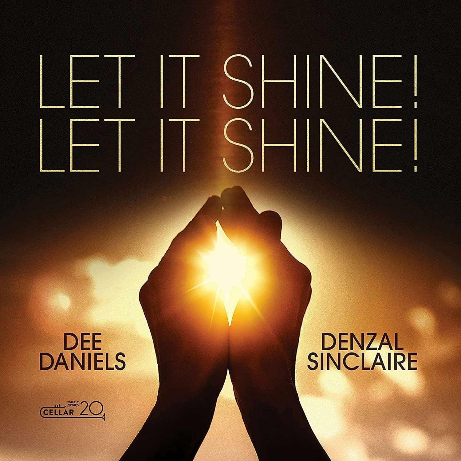 CD Dee Daniels - LET IT SHINE! LET IT SHINE!