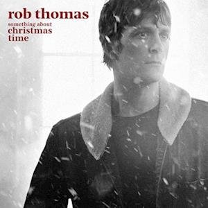 Vinyl Rob Thomas - SOMETHING ABOUT CHRISTMAS TIME