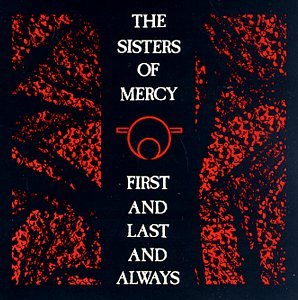 CD The Sisters of Mercy - FIRST AND LAST AND ALWAYS