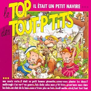 CD Le Top Des Tout P'tits - Le Top Des Tout P'tits : Il Était Un Petit Navire...