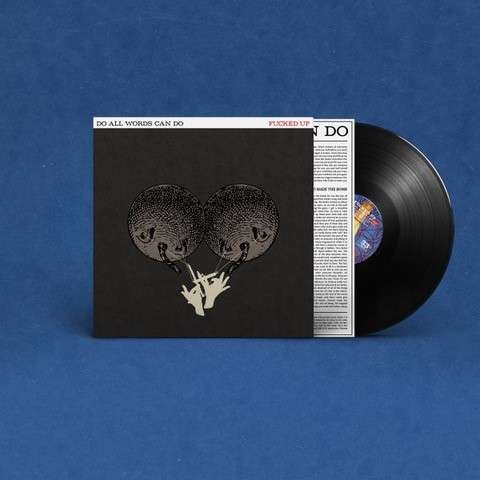 Vinyl Fucked Up - DO ALL WORDS CAN DO