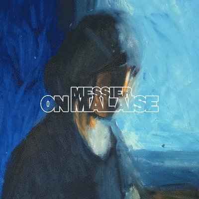 Vinyl Messier - ON MALAISE