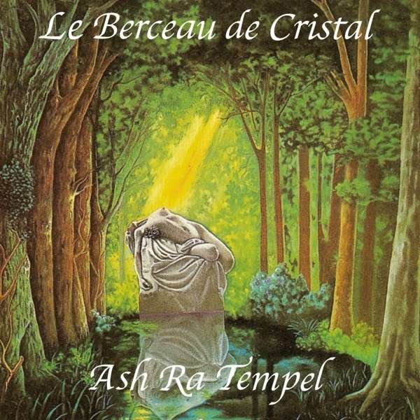 CD Ash Ra Tempel - LE BERCEAU DE CRISTAL