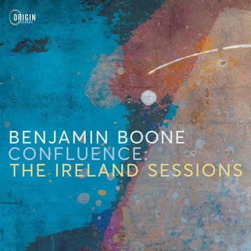 CD Benjamin Boone - CONFLUENCE: THE IRELAND SESSIONS