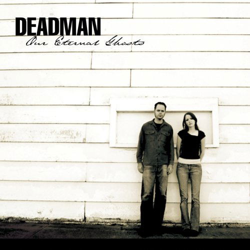 CD Deadman - OUR ETERNAL GHOSTS