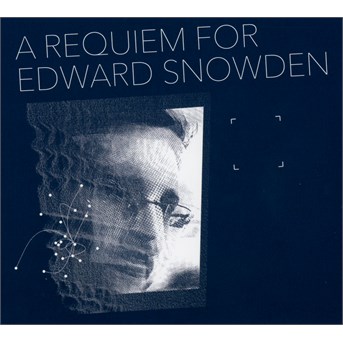 CD Matthew Collings - A REQUIEM FOR EDWARD SNOWDEN