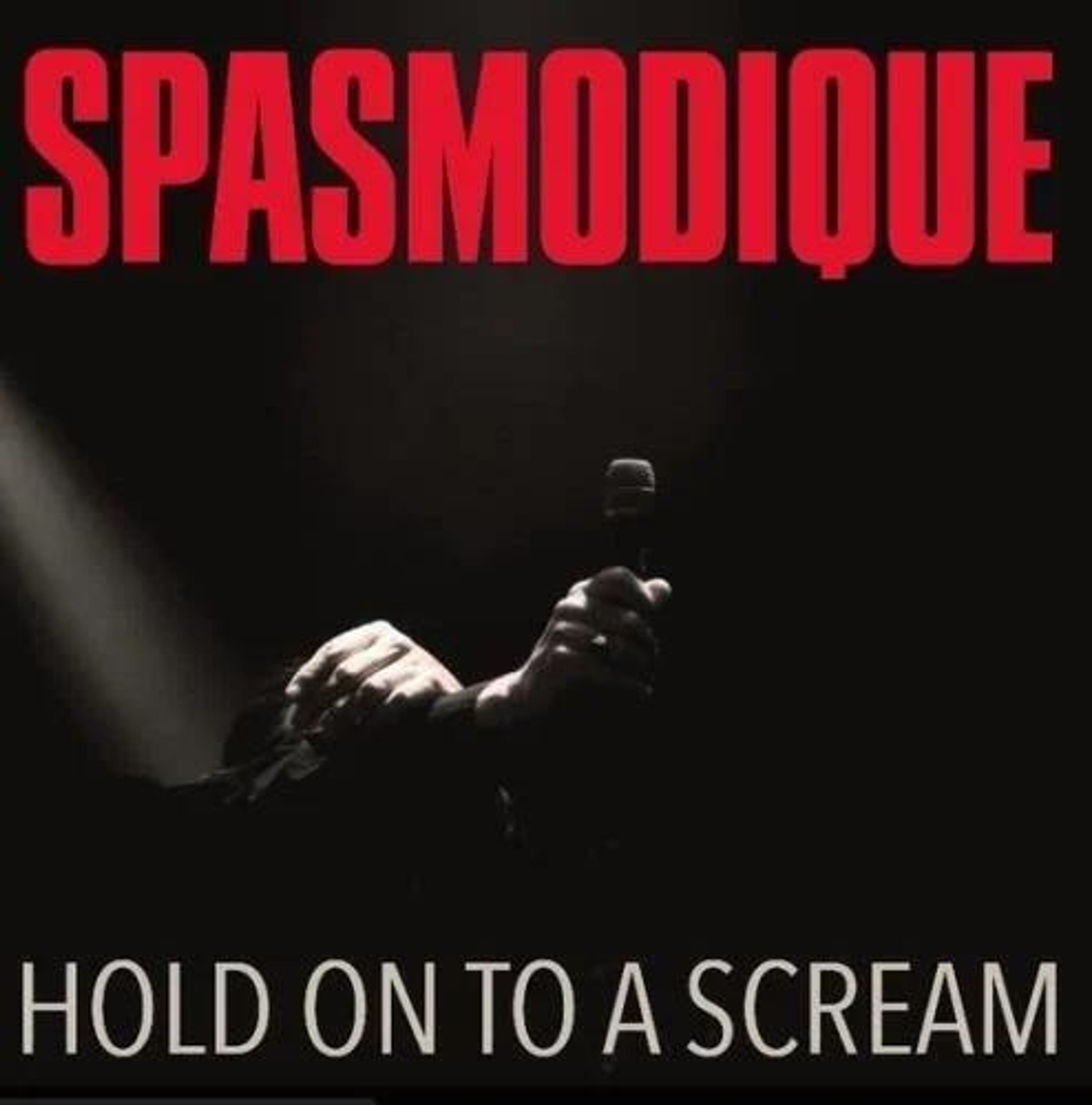 CD Spasmodique - HOLD ON TO A SCREAM