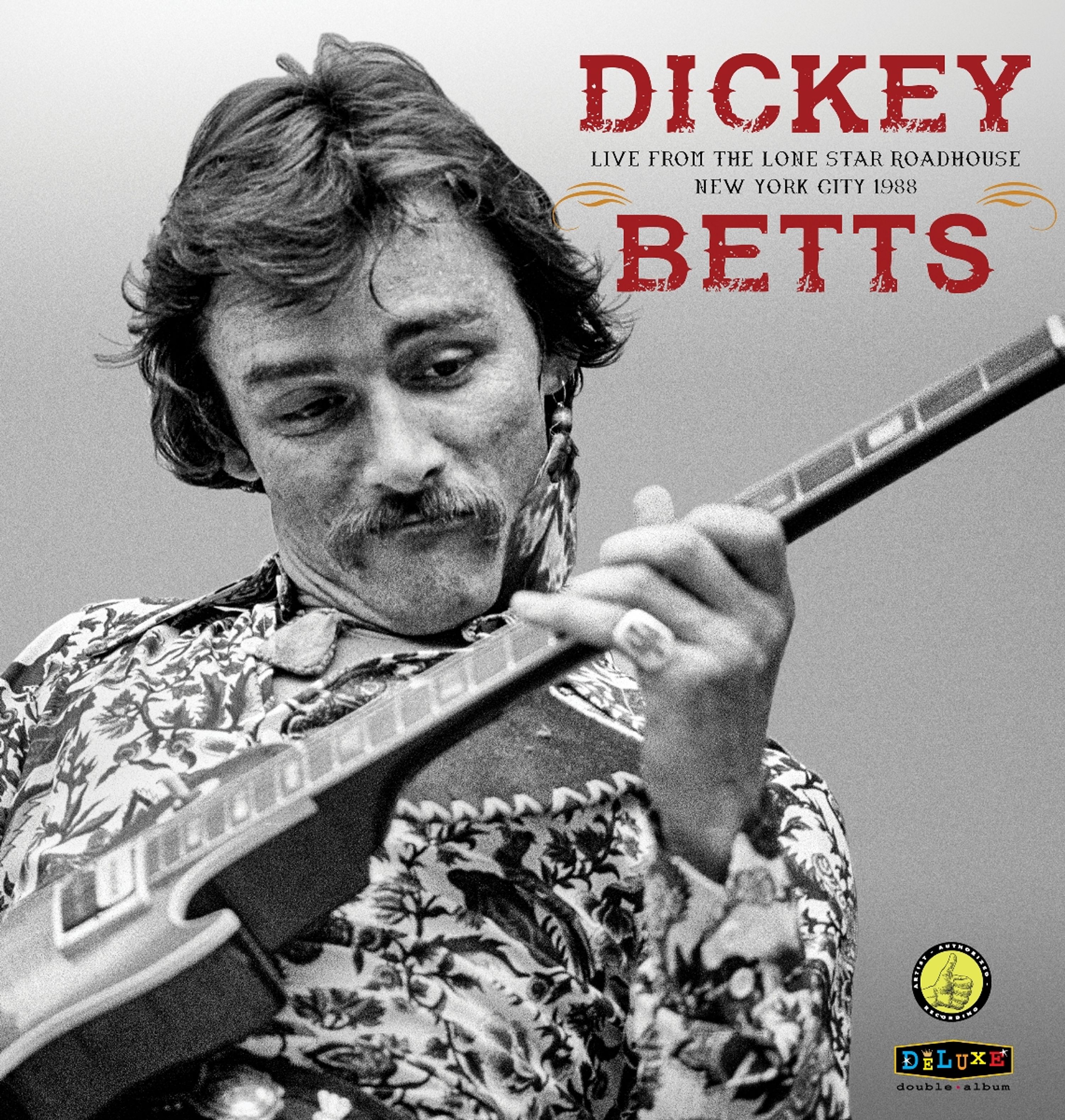 Vinyl Dickey Betts - LIVE FROM THE LONE STAR ROADHOUSE NEW YORK CITY 1988
