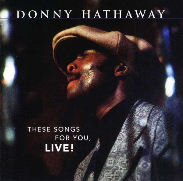 CD Donny Hathaway - These Songs For You, Live!