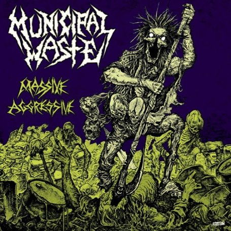 CD Municipal Waste - Massive Aggressive