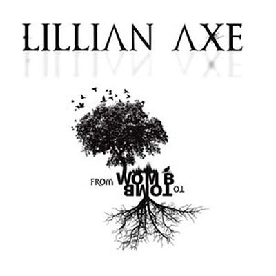CD Lillian Axe - FROM WOMB TO TOMB