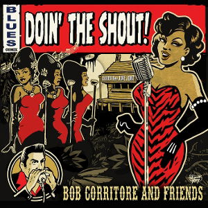CD Bob Corritore & Friends - DOIN' THE SHOUT!