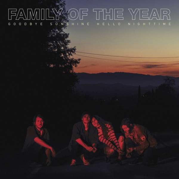 CD Family of the Year - GOODBYE SUNSHINE, HELLO NIGHTTIME