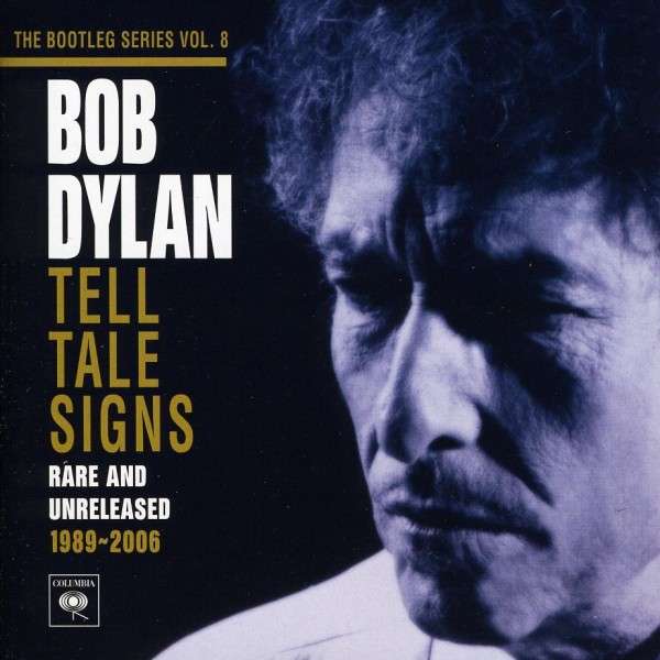 CD Bob Dylan - BOOTLEG SERIES 8: TELL TALE SIGNS - RARE AND UNRELEASED 1989-2006
