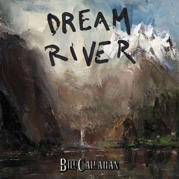 Vinyl Bill Callahan - DREAM RIVER