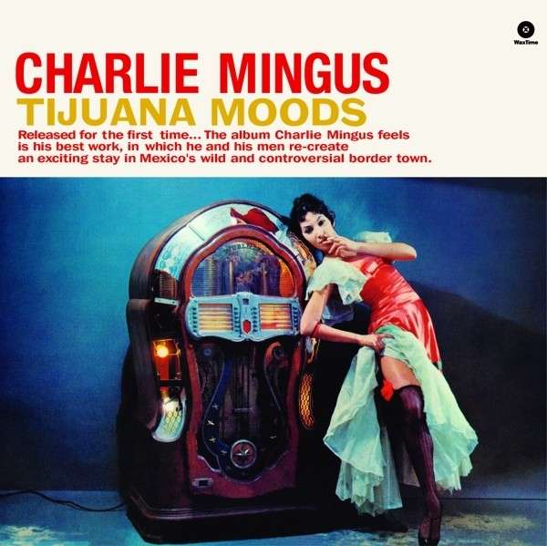 Vinyl Charles Mingus - MINGUS, CHARLES - TIJUANA MOODS