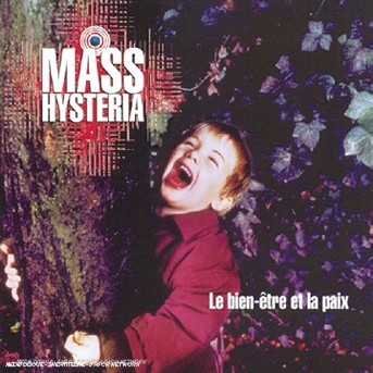 CD Mass Hysteria - Le Bien-Être Et La Paix