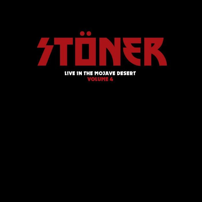 Vinyl Stöner - LIVE IN THE MOJAVE DESERT - VOLUME 4