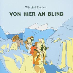 CD Wir sind Helden - VON HIER AN BLIND