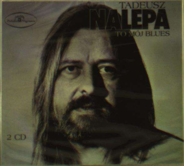 CD Tadeusz Nalepa - TO MOJ BLUES