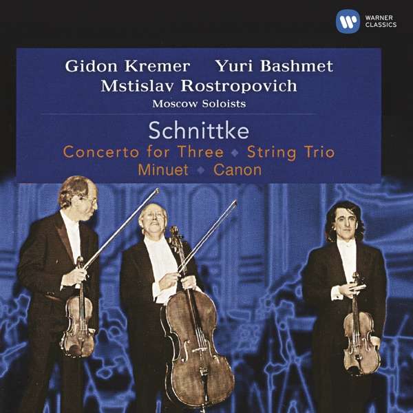 CD Mstislav Rostropovich, Gidon Kremer, Yuri Bashmet, and the Moscow Soloists - SCHNITTKE: CONCERTO FOR THREE, STRING TRIO, MINUET