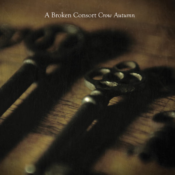 CD A Broken Consort - CROW AUTUMN