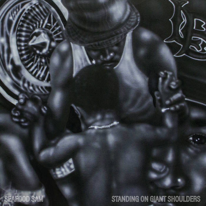 CD Seafood Sam - STANDING ON GIANT SHOULDERS