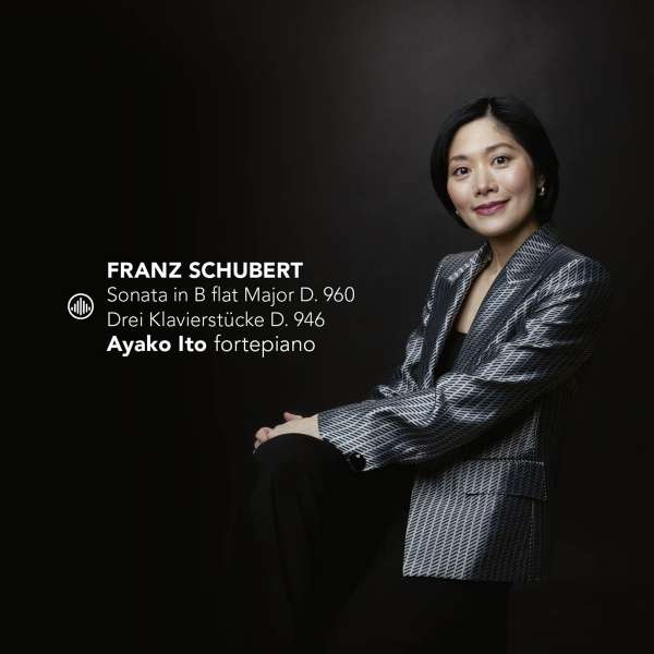CD Ayako Ito - SONATA IN B FLAT MAJOR D.960 | DREI KLAVIERSTUCKE