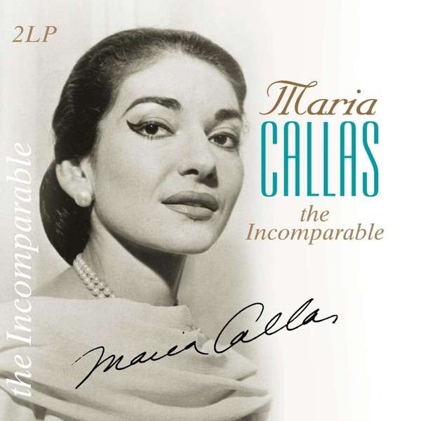 Vinyl Maria Callas - The Incomparable