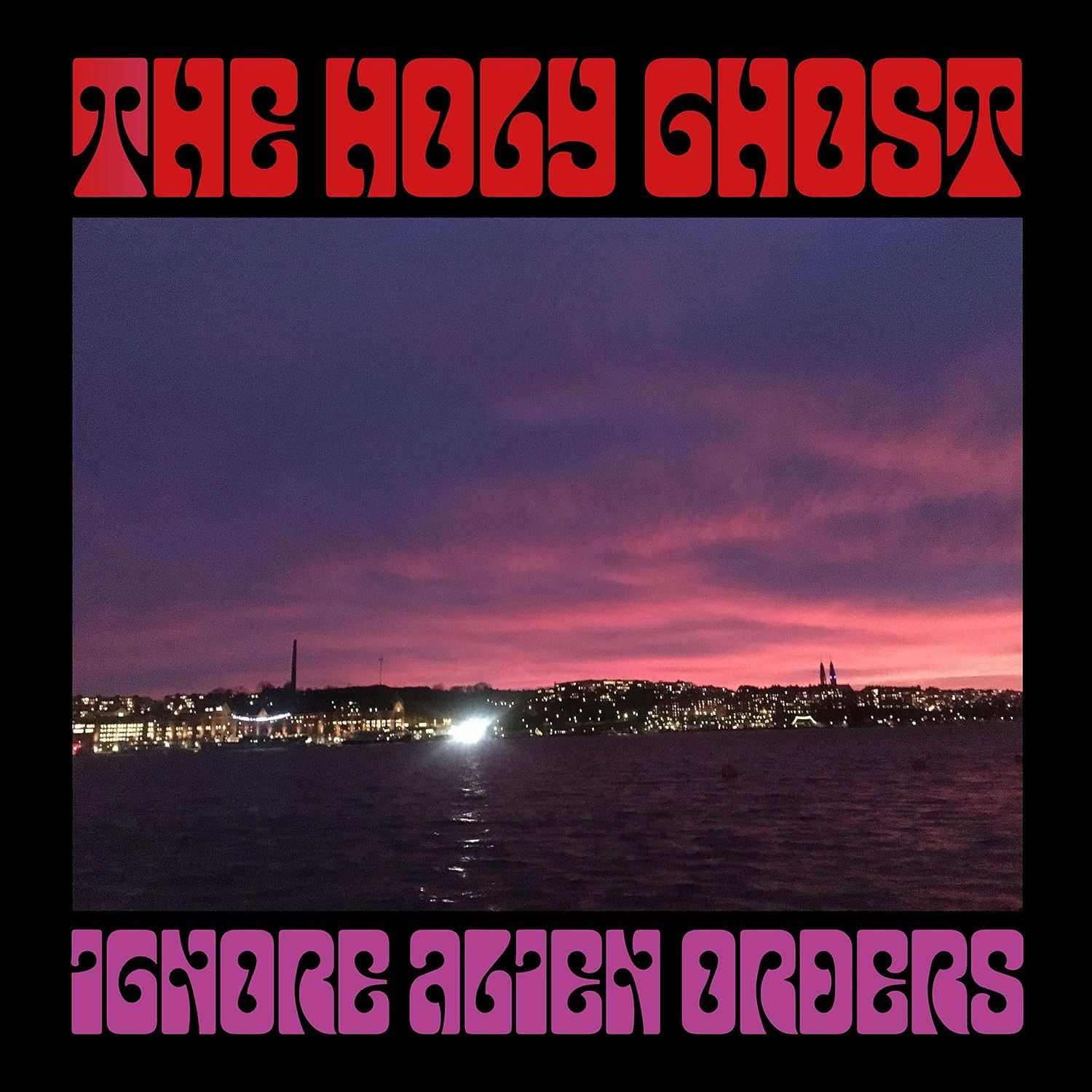 Vinyl Holy Ghost! - IGNORE ALIEN ORDERS