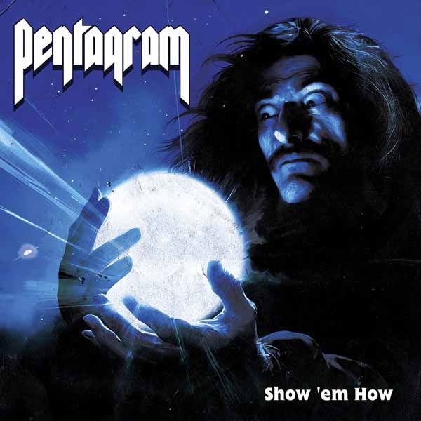 CD Pentagram - SHOW 'EM HOW