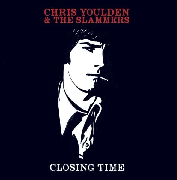 Vinyl - YOULDEN, CHRIS & THE SLAM - CLOSING TIME