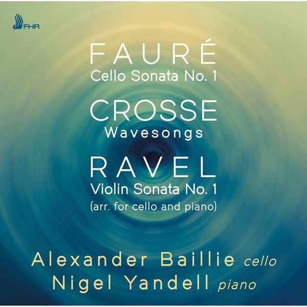 CD Alexander Baillie - FAURE, CROSSE, RAVEL