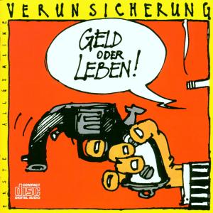 CD Erste Allgemeine Verunsicherung - GELD ODER LEBEN