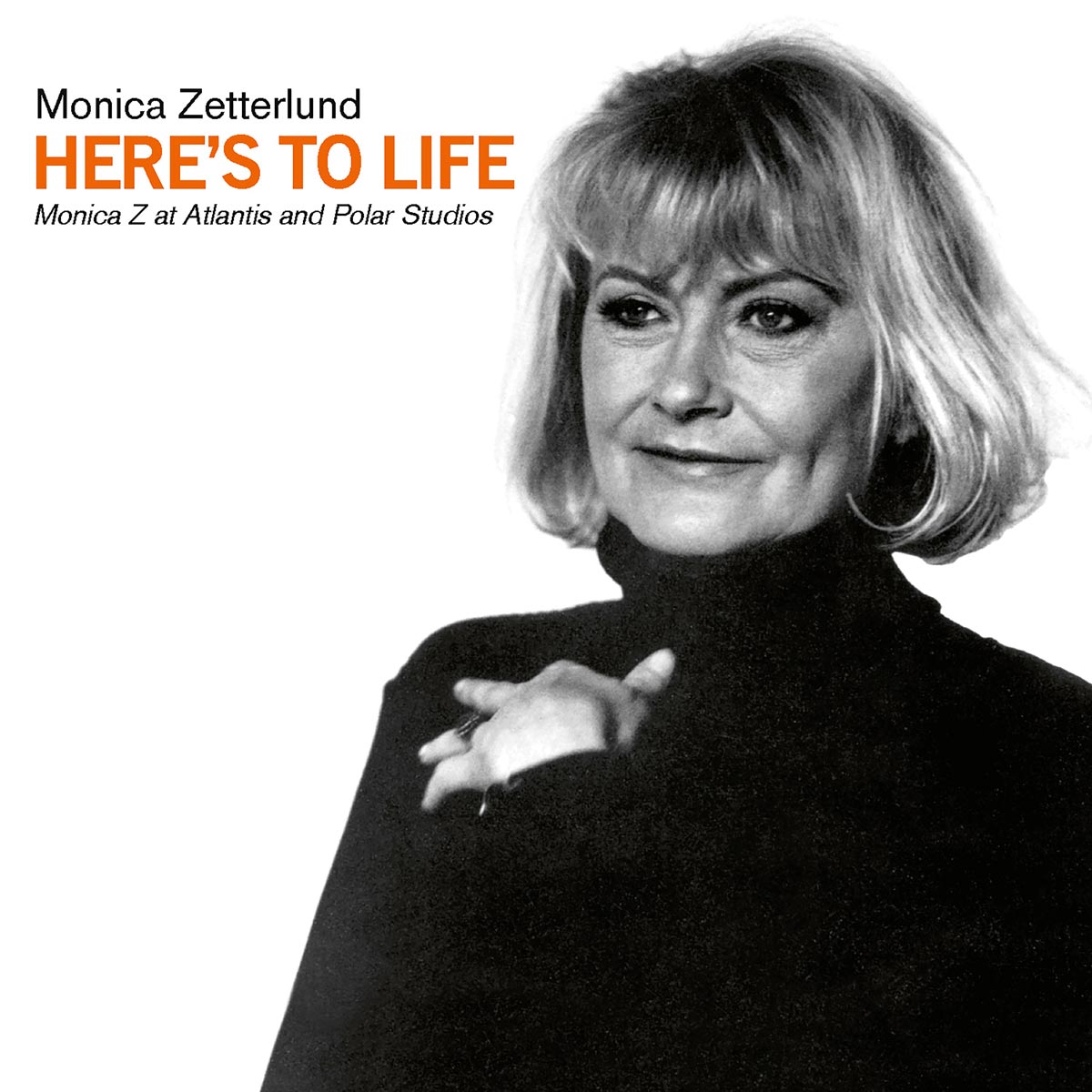 CD Monica Zetterlund - Here's to Life - Monica Z at Atlantis and Polar Studios