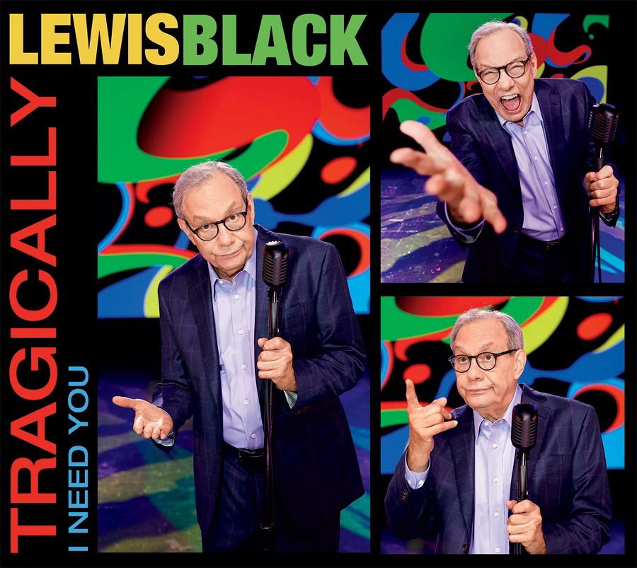 CD Lewis Black - TRAGICALLY, I NEED YOU